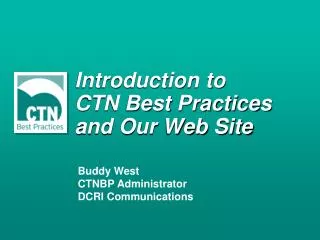 Introduction to CTN Best Practices and Our Web Site