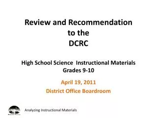 Review and Recommendation to the DCRC High School Science Instructional Materials Grades 9-10