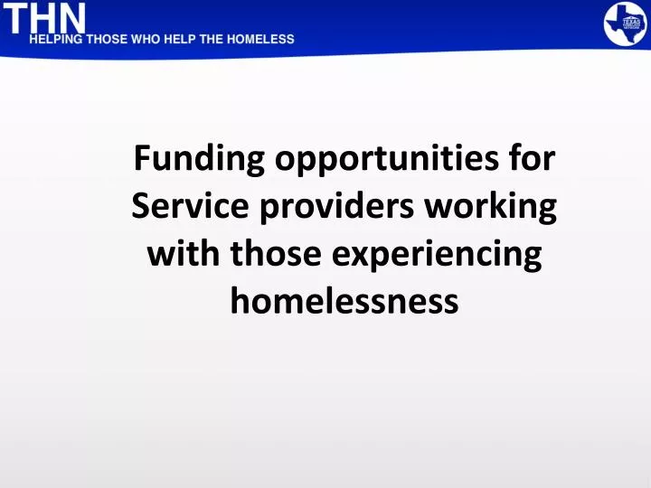 funding opportunities for service providers working with those experiencing homelessness