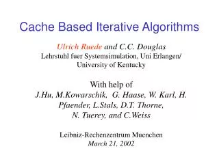 Cache Based Iterative Algorithms