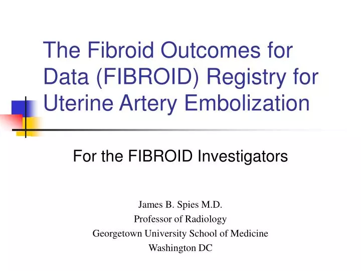 the fibroid outcomes for data fibroid registry for uterine artery embolization