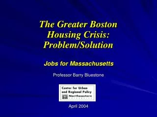 The Greater Boston Housing Crisis: Problem/Solution Jobs for Massachusetts