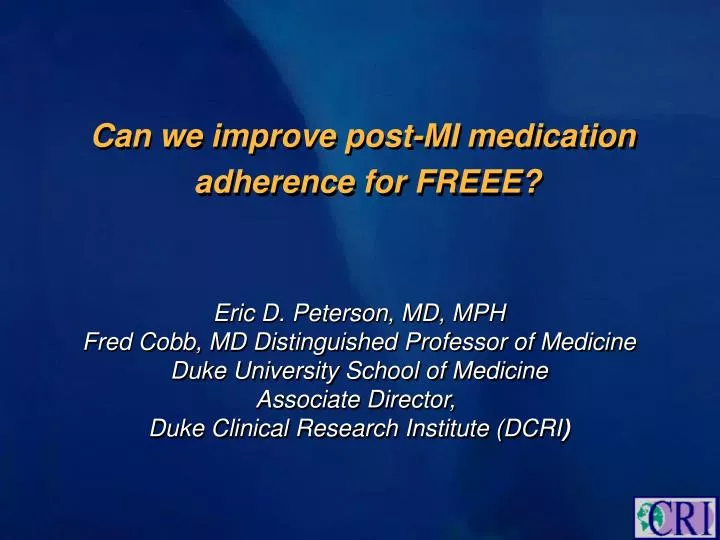 can we improve post mi medication adherence for freee