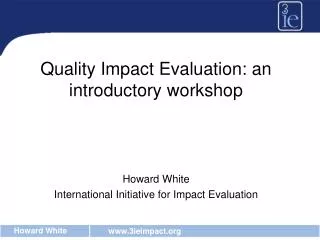 Quality Impact Evaluation: an introductory workshop
