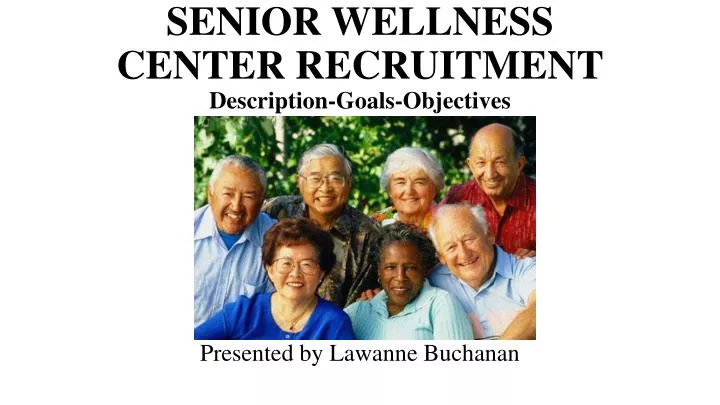 senior wellness center recruitment description goals objectives