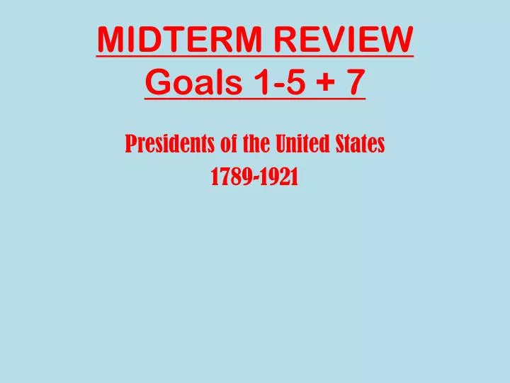 midterm review goals 1 5 7