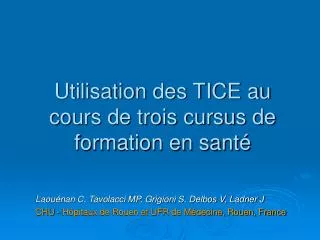 utilisation des tice au cours de trois cursus de formation en sant