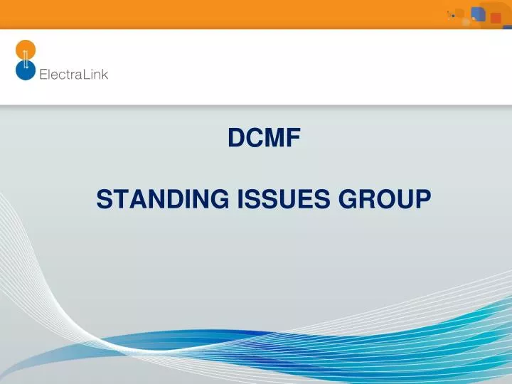 dcmf standing issues group