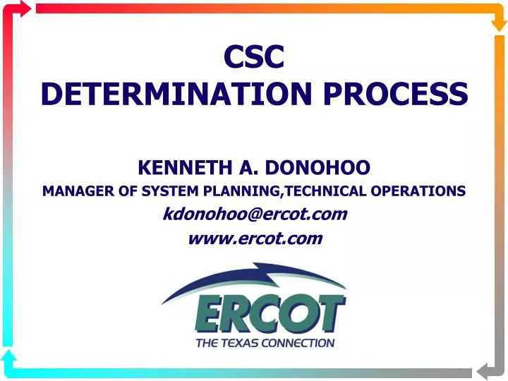 csc determination process