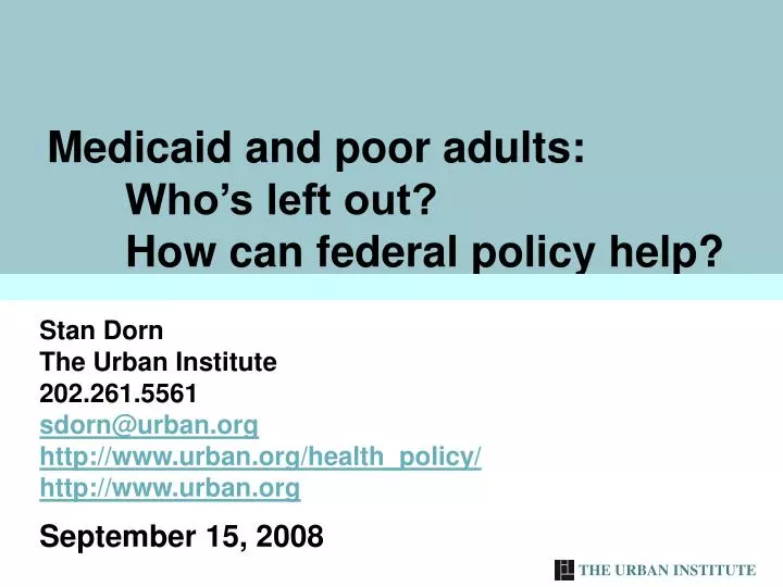 medicaid and poor adults who s left out how can federal policy help