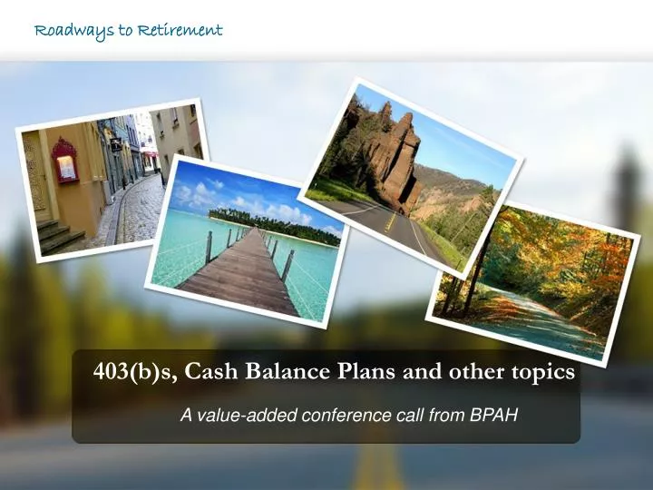 403 b s cash balance plans and other topics