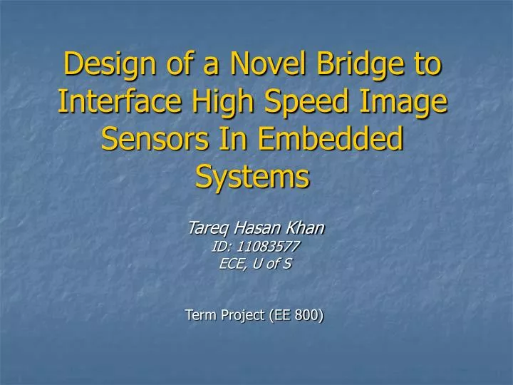 design of a novel bridge to interface high speed image sensors in embedded systems