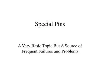 Special Pins