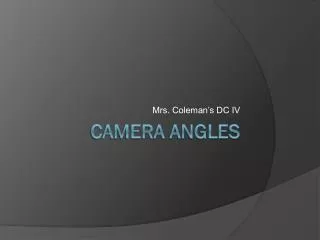 Camera Angles