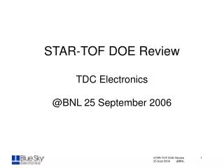 STAR-TOF DOE Review TDC Electronics
