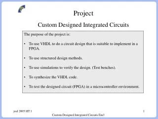 Project Custom Designed Integrated Circuits