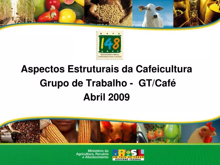 aspectos estruturais da cafeicultura grupo de trabalho gt caf abril 2009