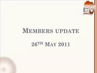 Members update 26 th May 2011