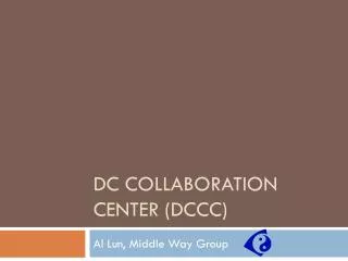 DC Collaboration Center (DCCC)