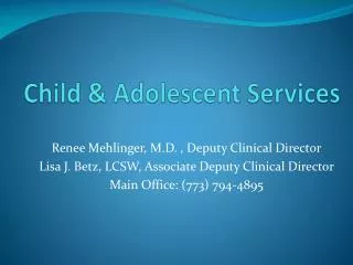 Child &amp; Adolescent Services