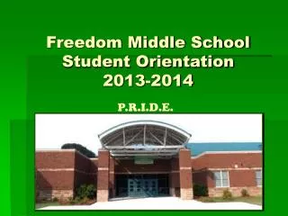 Freedom Middle School Student Orientation 2013-2014