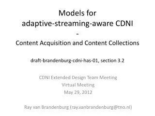 CDNI Extended Design Team Meeting Virtual Meeting May 29, 2012