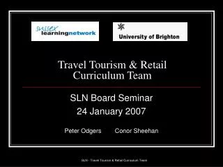 Travel Tourism &amp; Retail Curriculum Team