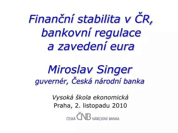 finan n stabilita v r bankovn regulace a zaveden eura