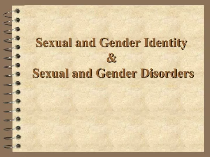 sexual and gender identity sexual and gender disorders