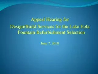 Appeal Hearing for Design/Build S ervices for the Lake Eola Fountain Refurbishment Selection