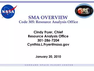 SMA OVERVIEW Code 305: Resource Analysis Office