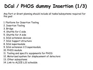 DCal / PHOS dummy Insertion (1/3)