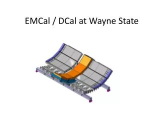 EMCal / DCal at Wayne State