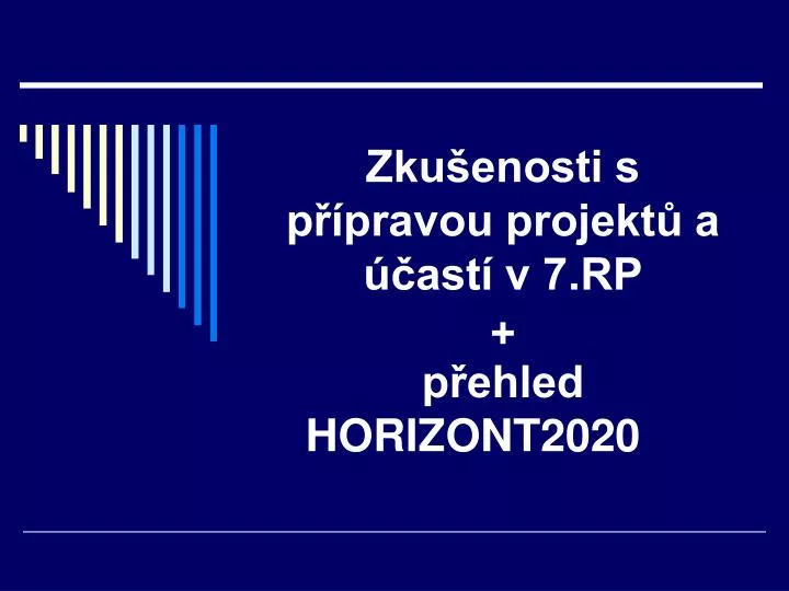 zku enosti s p pravou projekt a ast v 7 rp p ehled horizont2020