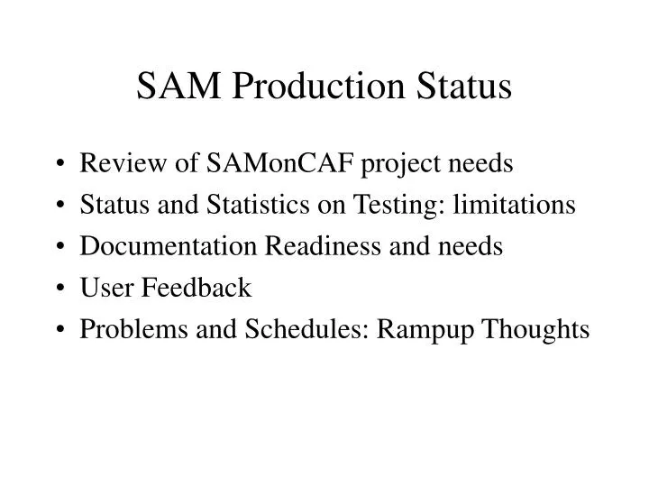 sam production status