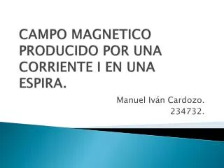 campo magnetico producido por una corriente i en una espira