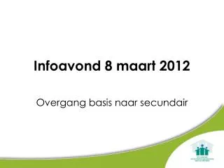 infoavond 8 maart 2012