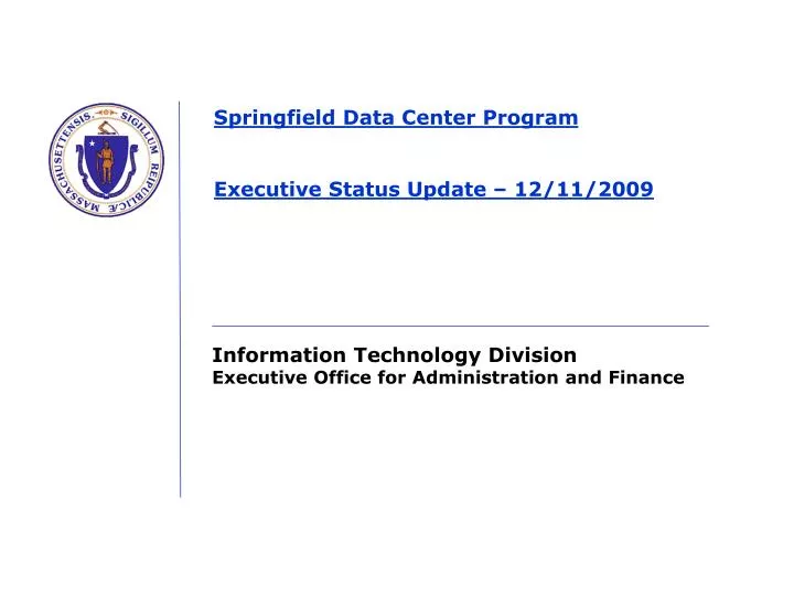 springfield data center program executive status update 12 11 2009