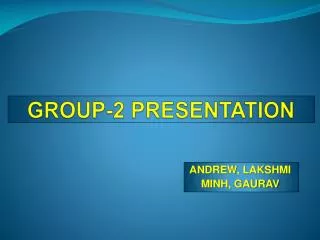 GROUP-2 PRESENTATION