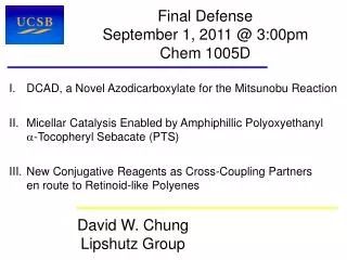 Final Defense September 1, 2011 @ 3:00pm Chem 1005D