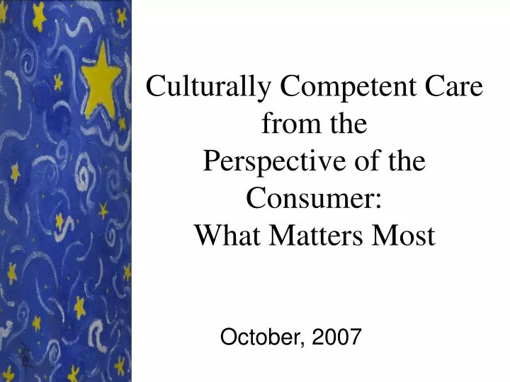 culturally competent care from the perspective of the consumer what matters most