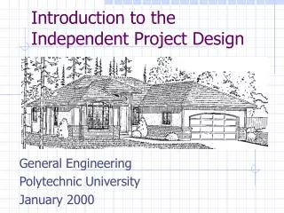 Introduction to the Independent Project Design