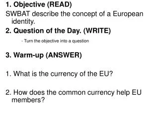 1. Objective (READ) SWBAT describe the concept of a European identity.