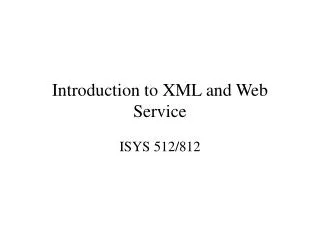 Introduction to XML and Web Service