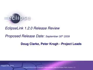 EclipseLink 1.2.0 Release Review Proposed Release Date: September 30 th 2009