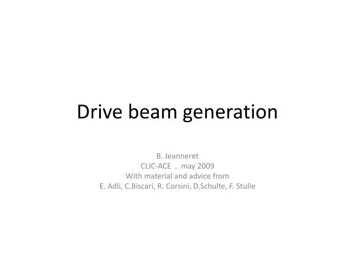 drive beam generation