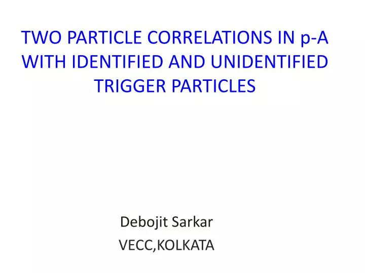 two particle correlations in p a with identified and unidentified trigger particles