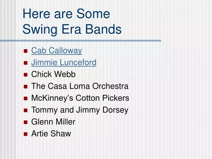 here are some swing era bands