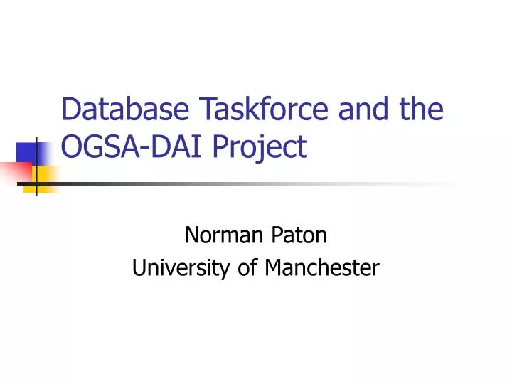 database taskforce and the ogsa dai project