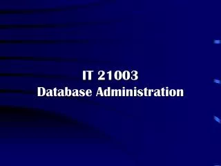 IT 21003 Database Administration